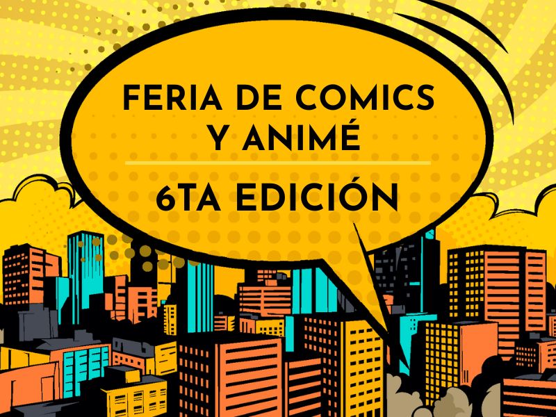 Feria de Comics y Animé 6ta Edición