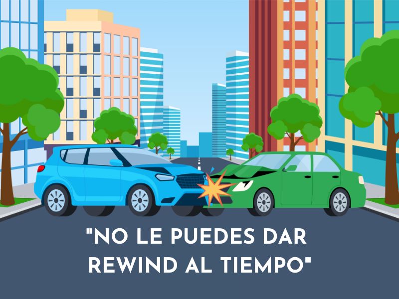 "No le puedes dar rewind al tiempo"